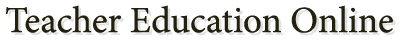 Teacher Education Online